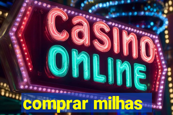 comprar milhas